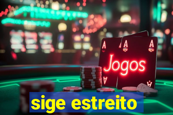 sige estreito